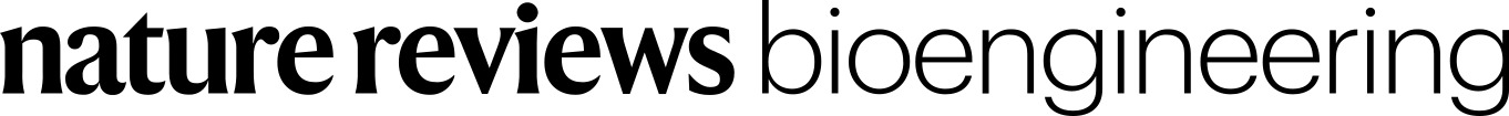 Nature Reviews Bioengineering